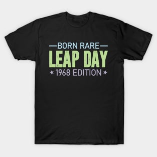 BORN RARE LEAP DAY 1968 EDITION- 29th Feb Birthday T-Shirt